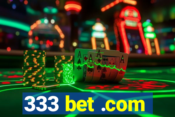 333 bet .com